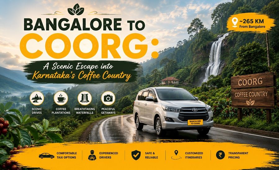 Bangalore to Coorg: A Scenic Escape into Karnataka’s Coffee Country