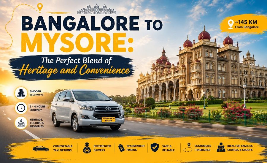 Bangalore to Mysore: The Perfect Blend of Heritage and Convenience