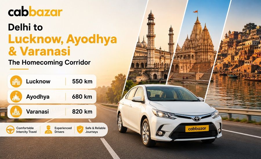Delhi to Lucknow, Ayodhya and Varanasi cab