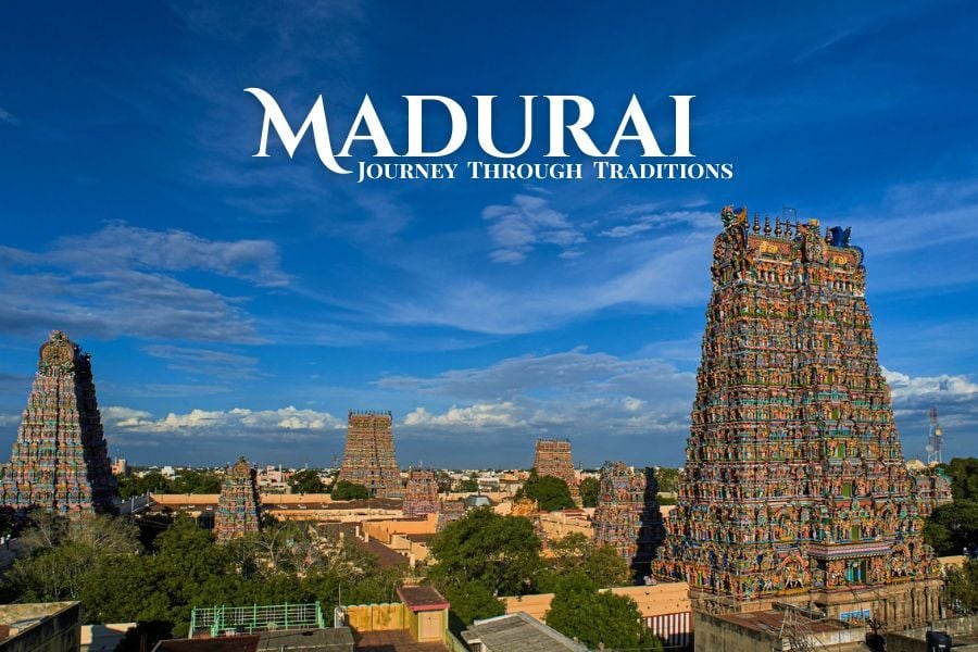 Things to Do in Madurai– A Complete Travel Guide