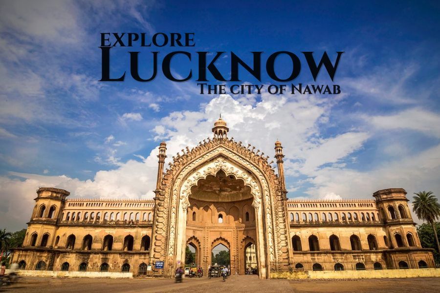 Places to Visit in Lucknow– CabBazar Complete Travel Guide