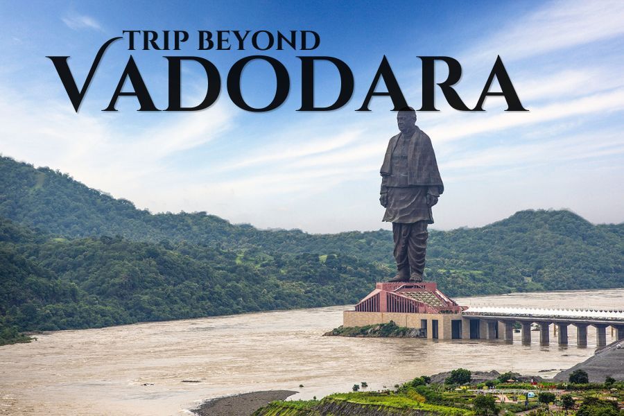 Places to go Near Vadodara with CabBazar|Road Trips Guide