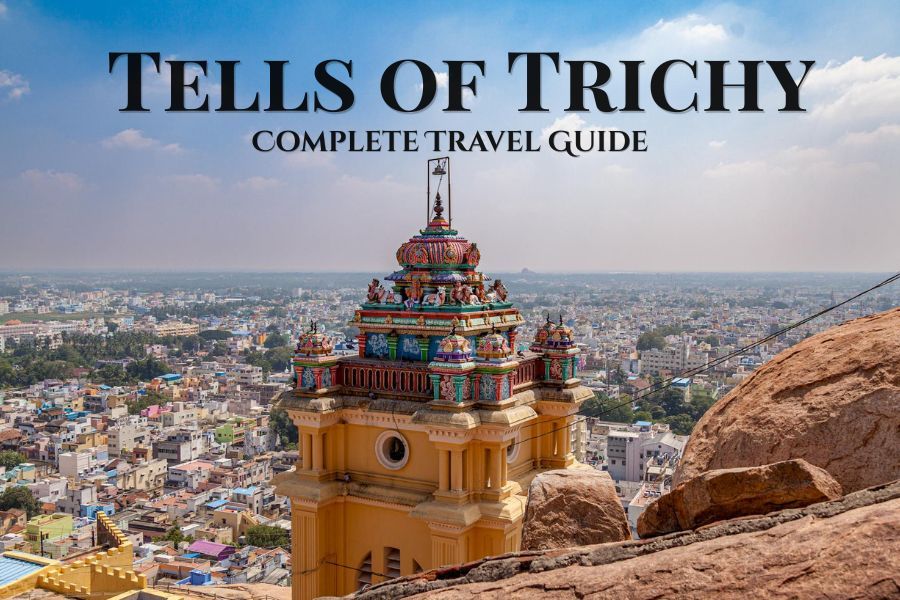 Places to See in Trichy – CabBazar Travel Guide