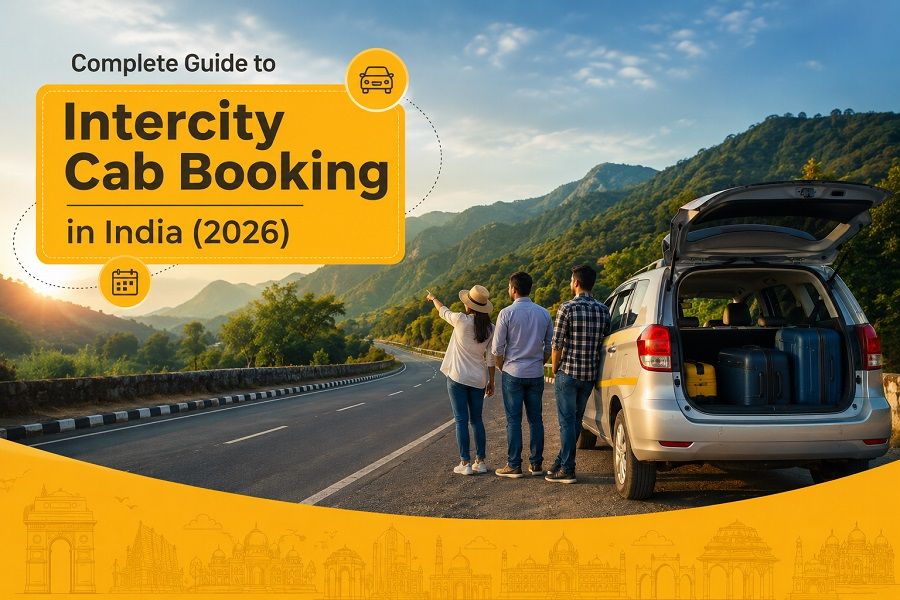 Complete Guide to Intercity Cab Booking in India (2026)