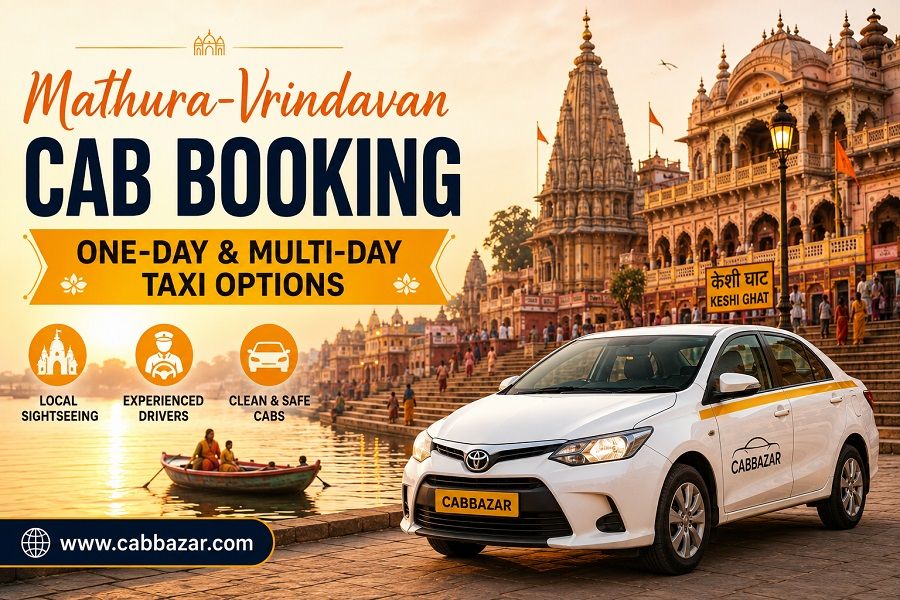 Mathura-Vrindavan Cab Booking: One-Day & Multi-Day Taxi Options