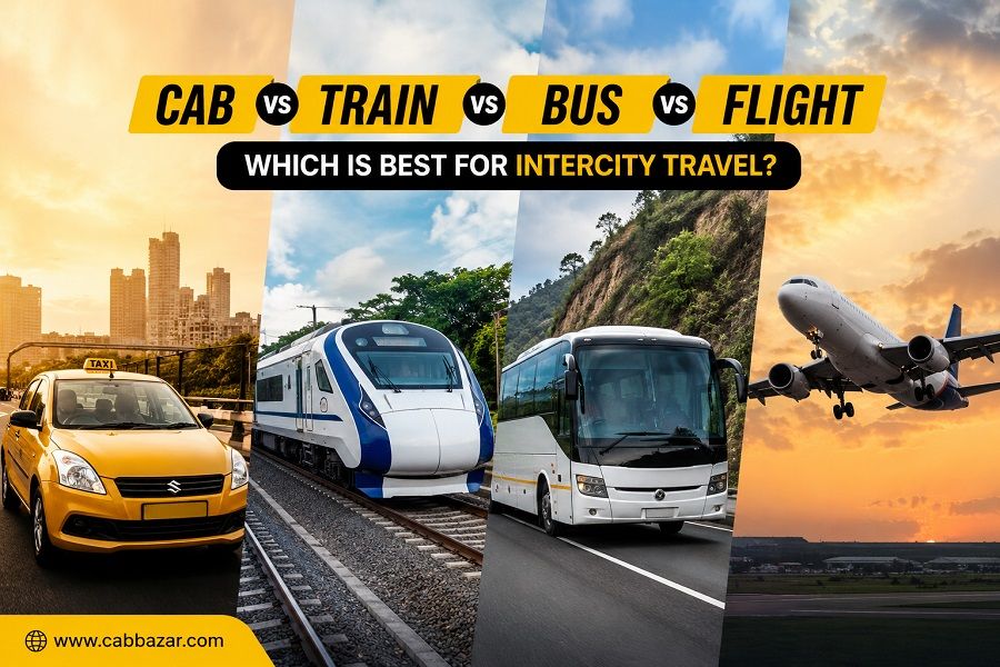 Cab vs Train vs Bus vs Flight: Which Is Best for Intercity Travel