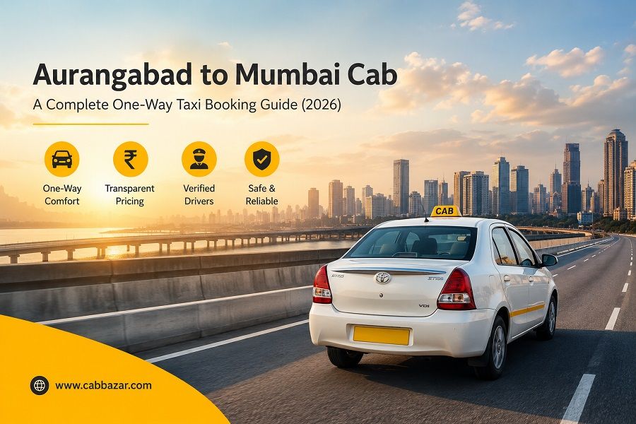 Aurangabad to Mumbai Cab: A Complete One-Way Taxi Booking Guide (2026)
