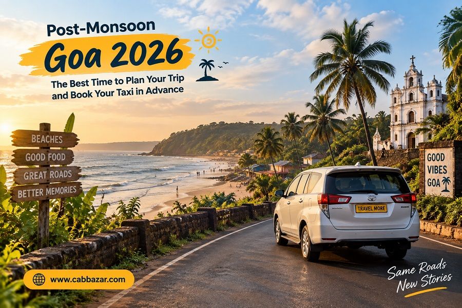 Post-Monsoon Goa 2026: The Best Time to Plan Your Trip and Book Your Taxi in Advance