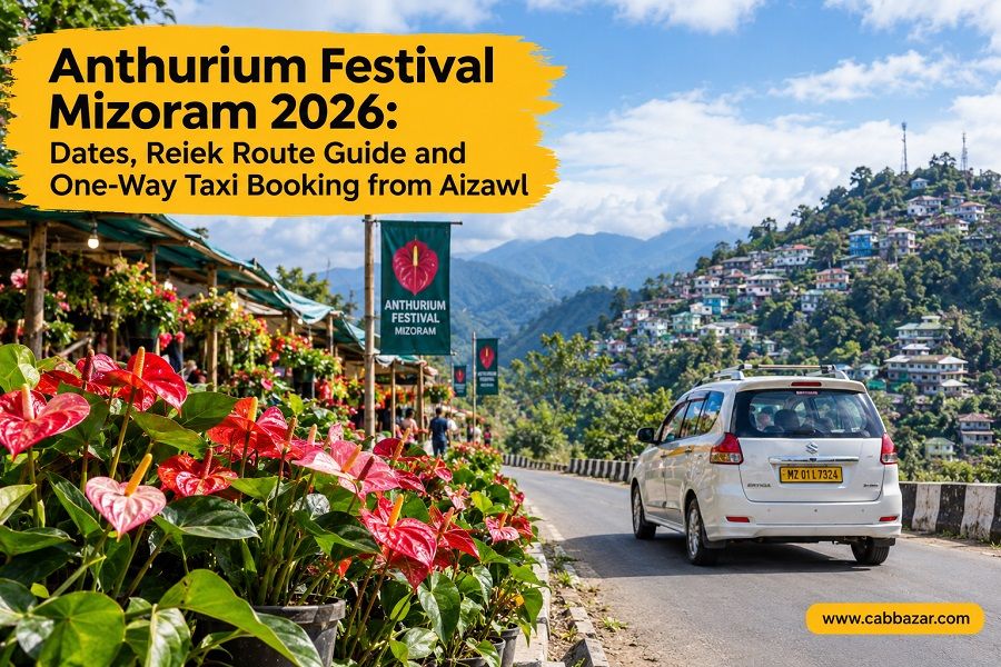 Anthurium Festival Mizoram 2026: Dates, Reiek Route Guide and One-Way Taxi Booking from Aizawl