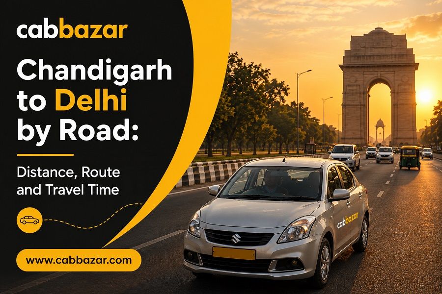 Chandigarh to Delhi by Road: Distance, Route and Travel Time