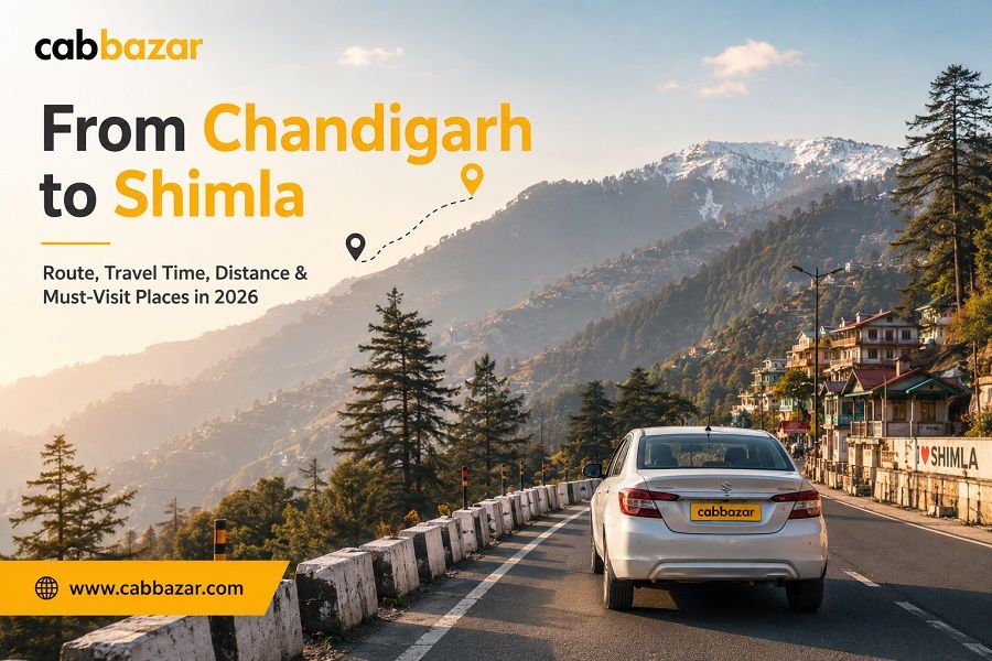 Chandigarh to Shimla: Distance, Route, Time and Places to Visit in 2026