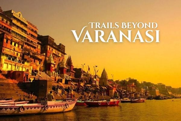 Best Road Trips from Varanasi– Short & Long Drives You’ll Love