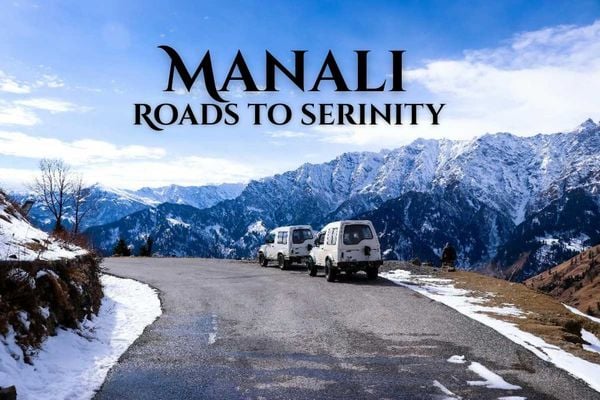 Places to Visit Near Manali by Road – Top Weekend Getaways & Road Trips