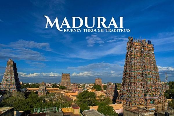Things to Do in Madurai– A Complete Travel Guide