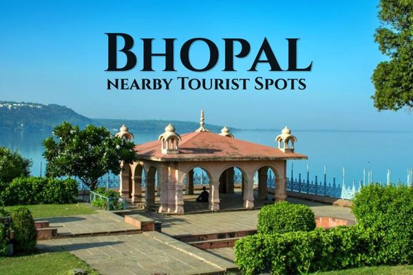 Tourist Attractions Near Bhopal – Road Trips By CabBazar