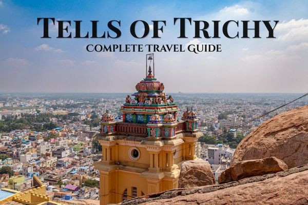 Places to See in Trichy – CabBazar Travel Guide