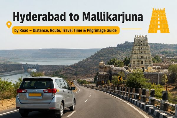 Hyderabad to Mallikarjuna by Road – Distance, Route, Travel Time & Pilgrimage Guide