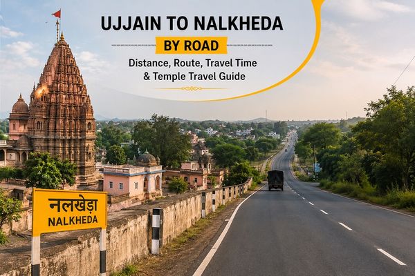 Ujjain to Nalkheda by Road – Distance, Route, Travel Time & Temple Travel Guide