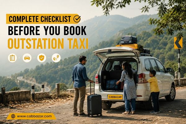 Ultimate Checklist Before Booking an Outstation Taxi