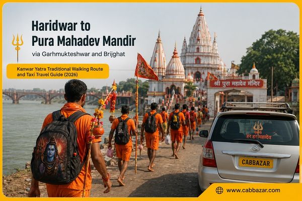 Haridwar to Pura Mahadev Mandir: Kanwar Yatra Traditional Walking Route and Taxi Travel Guide (2026)