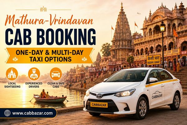Mathura-Vrindavan Cab Booking: One-Day & Multi-Day Taxi Options
