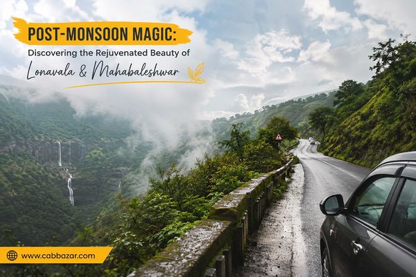 Post-Monsoon Magic: Discovering the Rejuvenated Beauty of Lonavala & Mahabaleshwar