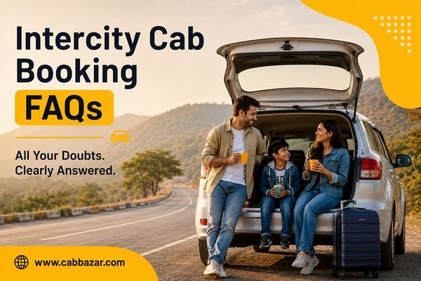 Intercity Cab Booking FAQs: Everything You Need to Know
