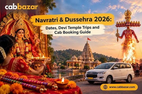Navratri & Dussehra 2026: Dates, Devi Temple Trips and Cab Booking Guide