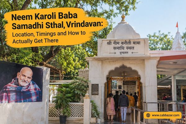 Neem Karoli Baba Samadhi Sthal, Vrindavan: Location, Timings and How to Actually Get There