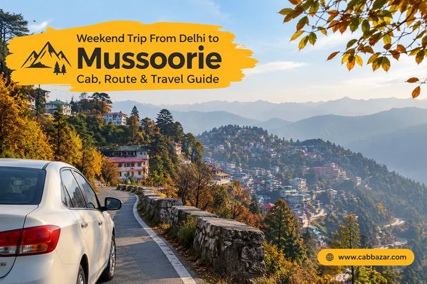 Weekend Trip From Delhi to Mussoorie: Routes, Tips & Travel Guide