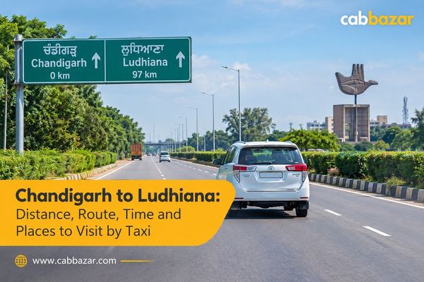 Chandigarh to Ludhiana: Distance, Route, Time and Places to Visit by Taxi