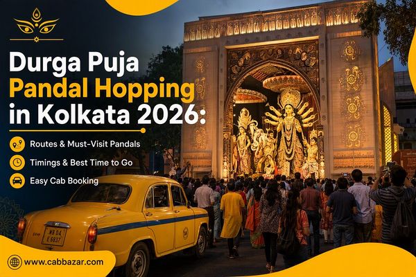 Durga Puja Pandal Hopping in Kolkata 2026: Routes, Timings and Easy Cab Booking