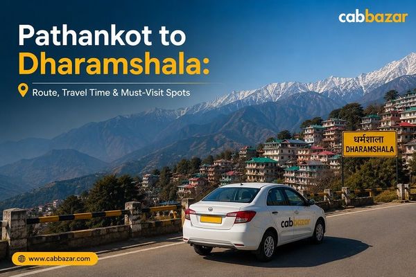 Pathankot to Dharamshala: Distance, Route, Time and Places to Visit