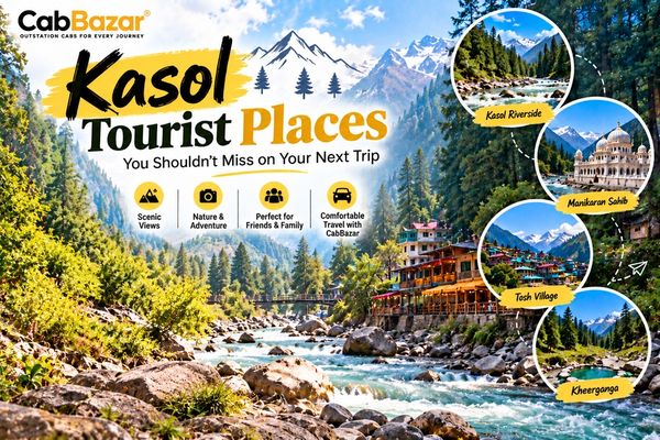 Kasol Tourist Places You Shouldn’t Miss on Your Next Trip